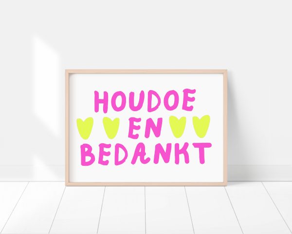 Houdoe & Bedankt